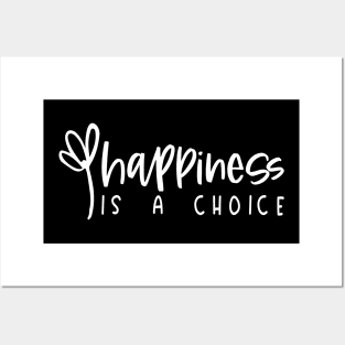 Happiness is a Choice Posters and Art